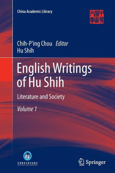 English Writings of Hu Shih: Literature and Society (Volume 1)