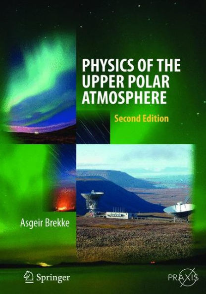 Physics of the Upper Polar Atmosphere