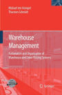 Warehouse Management: Automation and Organisation of Warehouse and Order Picking Systems