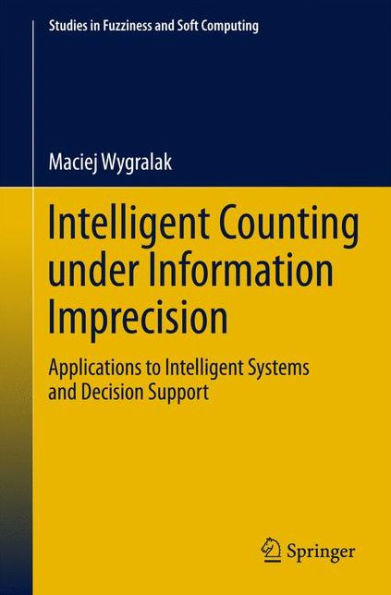 Intelligent Counting Under Information Imprecision: Applications to Intelligent Systems and Decision Support