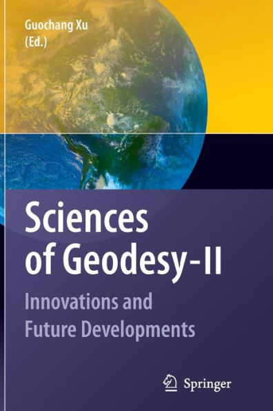 Sciences of Geodesy - II: Innovations and Future Developments