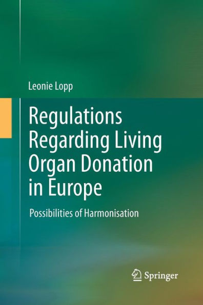 Regulations Regarding Living Organ Donation Europe: Possibilities of Harmonisation