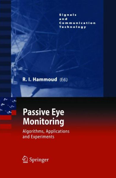 Passive Eye Monitoring: Algorithms, Applications and Experiments