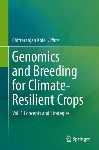 Genomics and Breeding for Climate-Resilient Crops: Vol. 1 Concepts Strategies