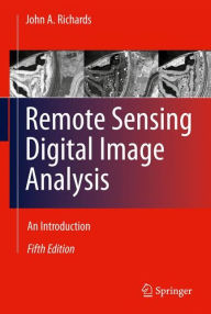Title: Remote Sensing Digital Image Analysis: An Introduction, Author: John A. Richards