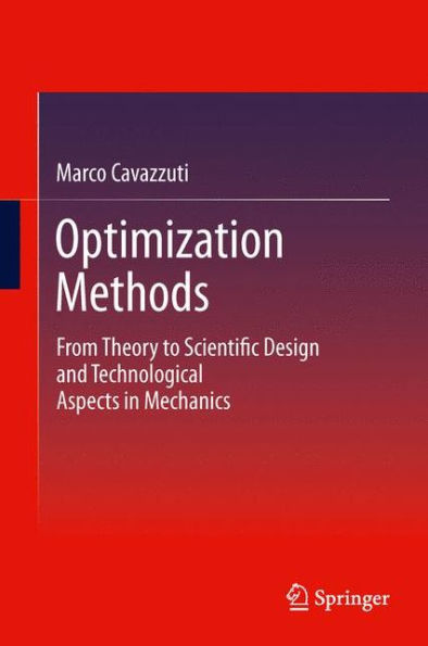 Optimization Methods: From Theory to Design Scientific and Technological Aspects Mechanics