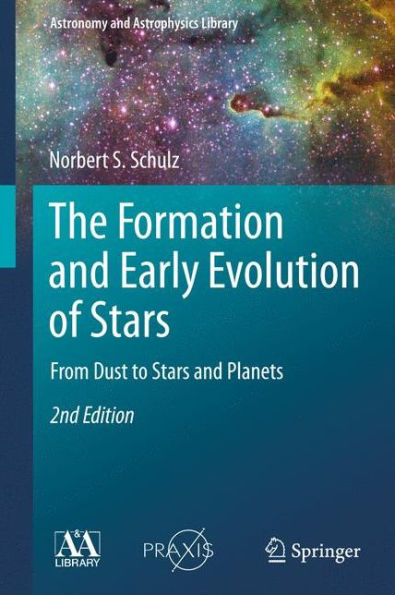 The Formation and Early Evolution of Stars: From Dust to Stars Planets