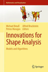 Title: Innovations for Shape Analysis: Models and Algorithms, Author: Michael Breuß