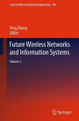 Future Wireless Networks and Information Systems: Volume 2