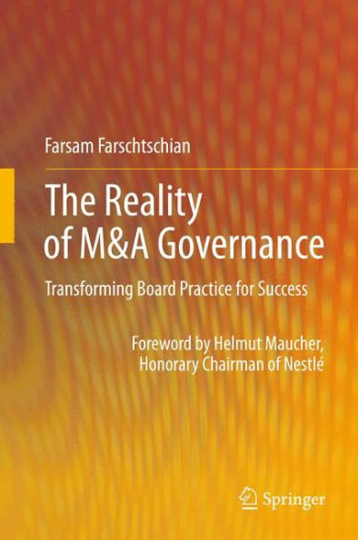 The Reality of M&A Governance: Transforming Board Practice for Success