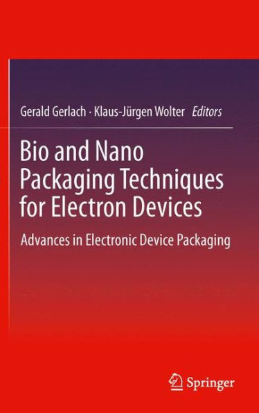 Bio and Nano Packaging Techniques for Electron Devices: Advances Electronic Device