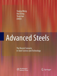 Title: Advanced Steels: The Recent Scenario in Steel Science and Technology, Author: Yuqing Weng