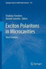 Title: Exciton Polaritons in Microcavities: New Frontiers, Author: Daniele Sanvitto