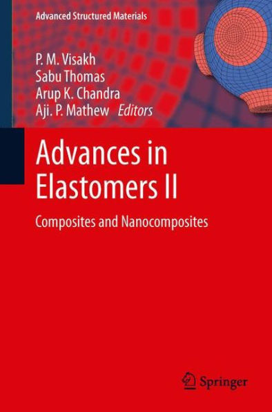 Advances Elastomers II: Composites and Nanocomposites