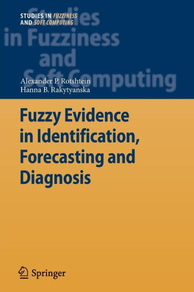 Fuzzy Evidence in Identification, Forecasting and Diagnosis / Edition 1