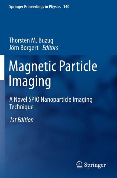 Magnetic Particle Imaging: A Novel SPIO Nanoparticle Imaging Technique