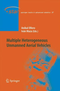 Title: Multiple Heterogeneous Unmanned Aerial Vehicles, Author: Anïbal Ollero