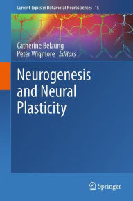 Title: Neurogenesis and Neural Plasticity, Author: Catherine Belzung