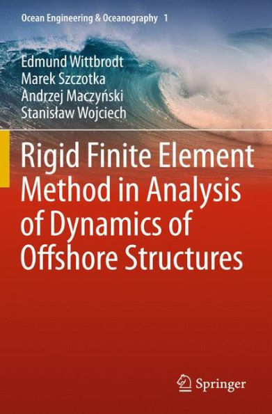 Rigid Finite Element Method Analysis of Dynamics Offshore Structures