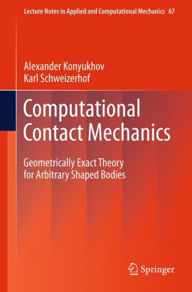 Computational Contact Mechanics: Geometrically Exact Theory for Arbitrary Shaped Bodies