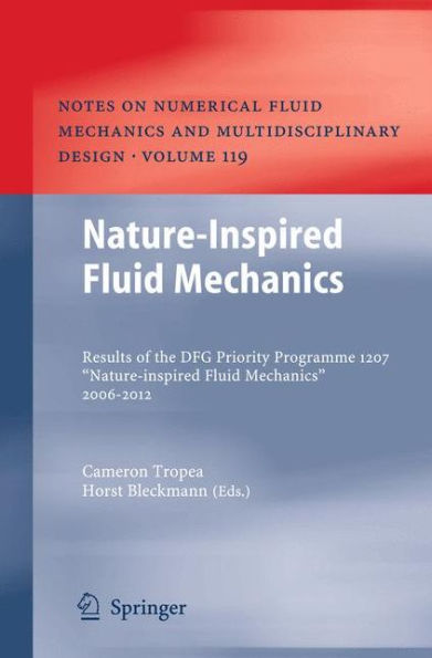 Nature-Inspired Fluid Mechanics: Results of the DFG Priority Programme 1207 "Nature-inspired Mechanics" 2006-2012