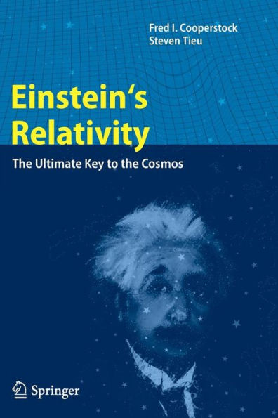 Einstein's Relativity: The Ultimate Key to the Cosmos