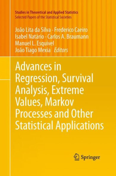 Advances Regression, Survival Analysis, Extreme Values, Markov Processes and Other Statistical Applications