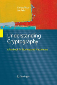 Title: Understanding Cryptography: A Textbook for Students and Practitioners, Author: Christof Paar