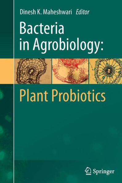 Bacteria Agrobiology: Plant Probiotics
