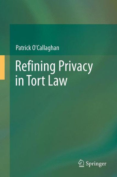 Refining Privacy in Tort Law