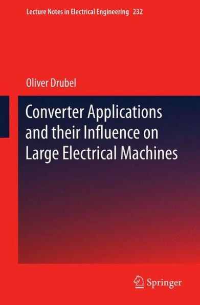 Converter Applications and their Influence on Large Electrical Machines