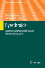 Pyrethroids: From Chrysanthemum to Modern Industrial Insecticide