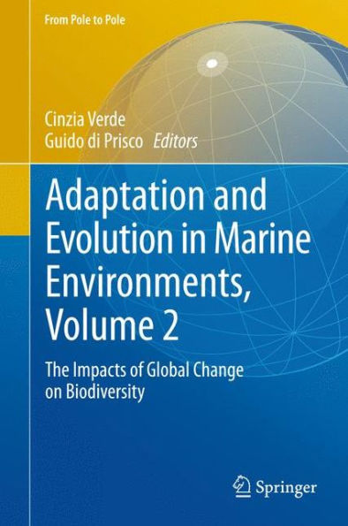 Adaptation and Evolution Marine Environments, Volume 2: The Impacts of Global Change on Biodiversity