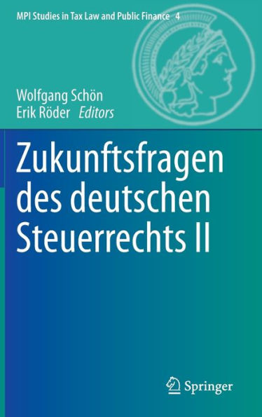 Zukunftsfragen des deutschen Steuerrechts II