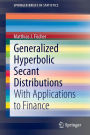 Generalized Hyperbolic Secant Distributions: With Applications to Finance