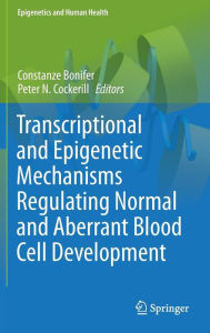 Title: Transcriptional and Epigenetic Mechanisms Regulating Normal and Aberrant Blood Cell Development, Author: Constanze Bonifer