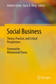 Title: Social Business: Theory, Practice, and Critical Perspectives, Author: Andrea Grove