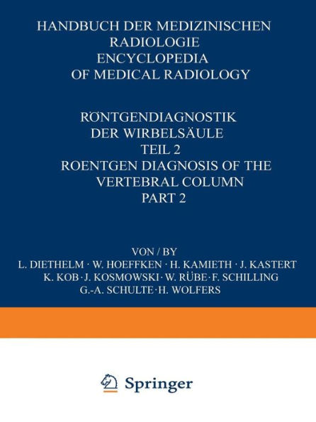 Rï¿½ntgendiagnostik der Wirbelsï¿½ule / Roentgen Diagnosis of the Vertebral Column: Teil 2 / Part 2