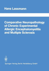Title: Comparative Neuropathology of Chronic Experimental Allergic Encephalomyelitis and Multiple Sclerosis, Author: H. Lassmann