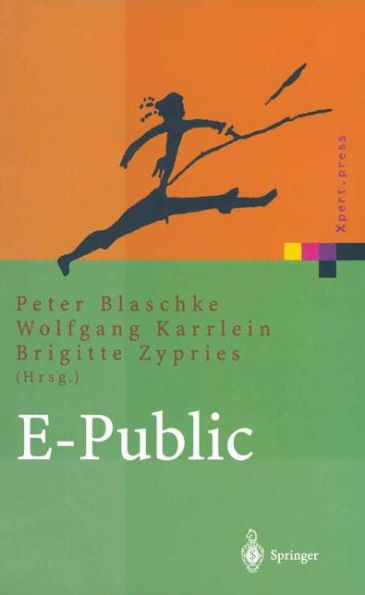 E-Public: Strategien und Potenziale des E- und Mobile Business im ï¿½ffentlichen Bereich