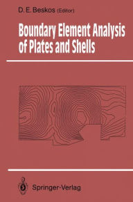 Title: Boundary Element Analysis of Plates and Shells, Author: Dimitri E. Beskos