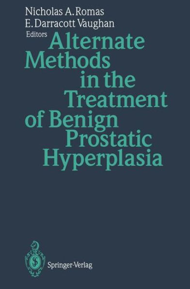 Alternate Methods in the Treatment of Benign Prostatic Hyperplasia / Edition 1