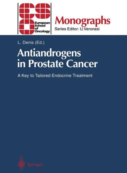 Antiandrogens in Prostate Cancer: A Key to Tailored Endocrine Treatment / Edition 1