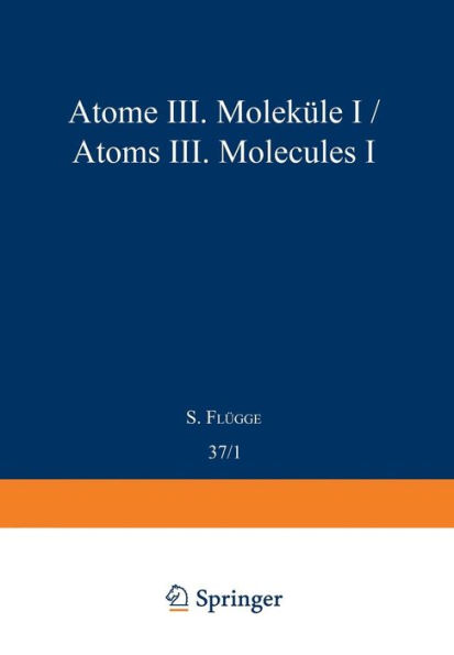 Atoms III - Molecules I / Atome III - Molekï¿½le I