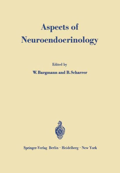 Aspects of Neuroendocrinology: V. International Symposium on Neurosecretion / Edition 1