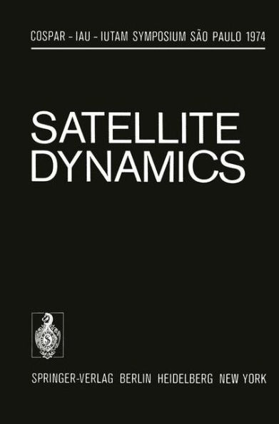 Satellite Dynamics: Symposium Sï¿½o Paulo/Brazil June 19-21, 1974