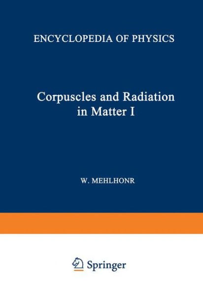 Korpuskeln und Strahlung in Materie I / Corpuscles and Radiation in Matter I