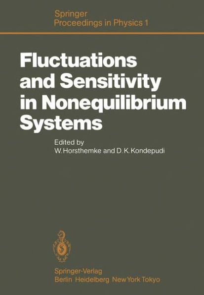 Fluctuations and Sensitivity in Nonequilibrium Systems: Proceedings of an International Conference, University of Texas, Austin, Texas, March 12-16, 1984 / Edition 1