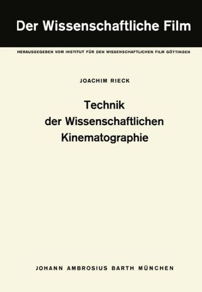 Technik der Wissenschaftlichen Kinematographie: Band 2: Technik der Wissenschaftlichen Kinematographie