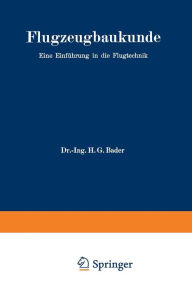 Title: Flugzeugbaukunde: Eine Einführung in die Flugtechnik, Author: Hans Georg Bader